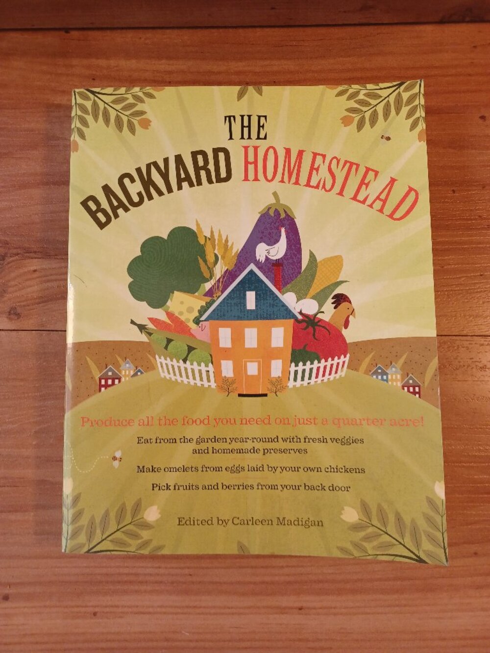 The Backyard Homestead Produce All The Food You Need On Just Quarter Acre!